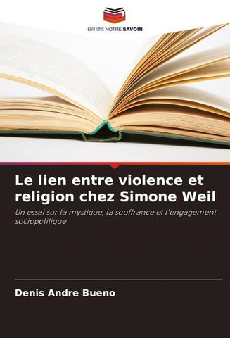 Le lien entre violence et religion chez Simone Weil