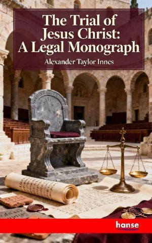 The Trial of Jesus Christ