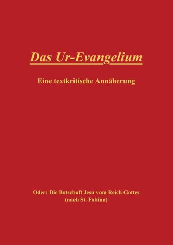 Das Ur-Evangelium, Eine textkritische Annäherung