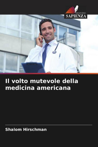 Il volto mutevole della medicina americana