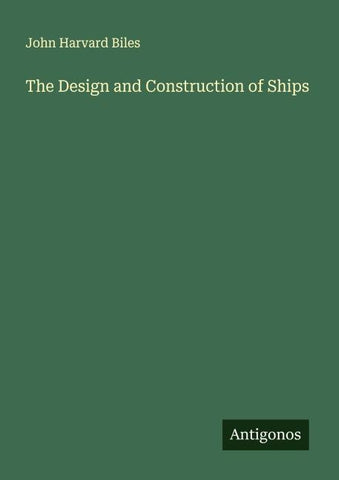 The Design and Construction of Ships