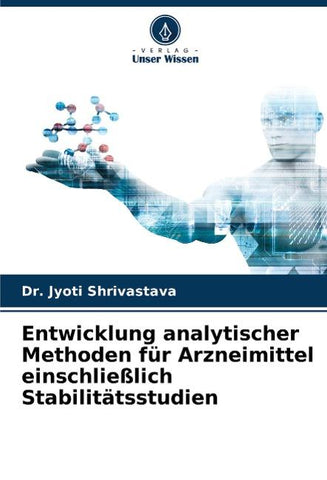 Entwicklung analytischer Methoden für Arzneimittel einschließlich Stabilitätsstudien