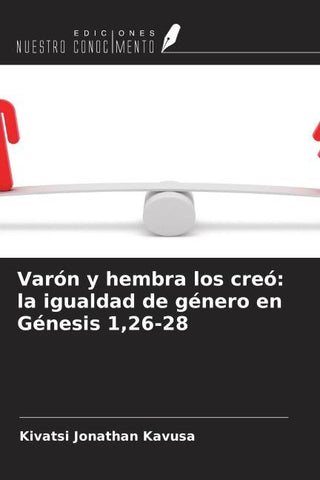 Varón y hembra los creó: la igualdad de género en Génesis 1,26-28