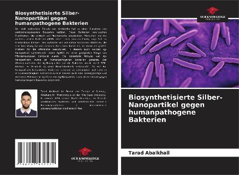 Biosynthetisierte Silber-Nanopartikel gegen humanpathogene Bakterien