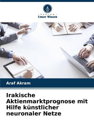 Irakische Aktienmarktprognose mit Hilfe künstlicher neuronaler Netze