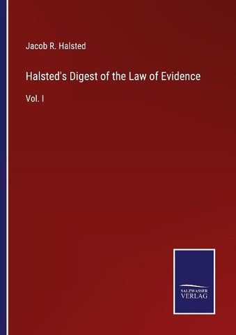 Halsted's Digest of the Law of Evidence