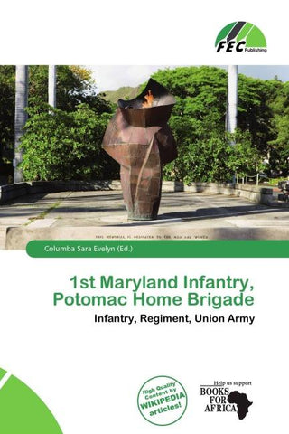 1st Maryland Infantry, Potomac Home Brigade