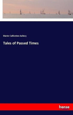 Tales of Passed Times