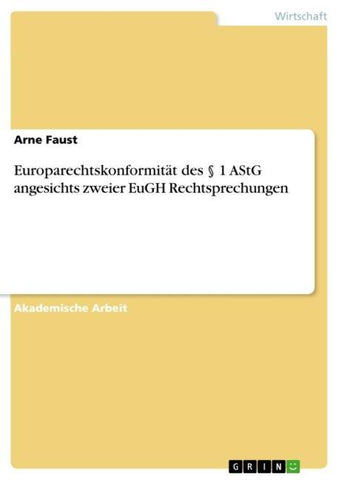 Europarechtskonformität des § 1 AStG angesichts zweier EuGH Rechtsprechungen