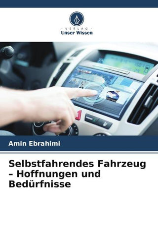 Selbstfahrendes Fahrzeug - Hoffnungen und Bedürfnisse