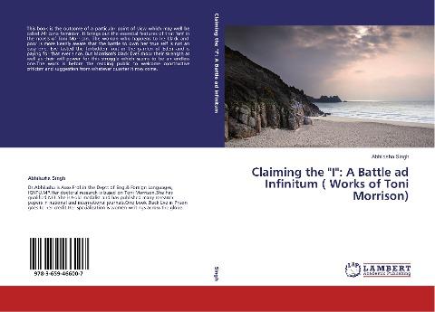 Claiming the "I": A Battle ad Infinitum ( Works of Toni Morrison)