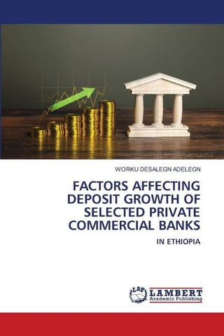 FACTORS AFFECTING DEPOSIT GROWTH OF SELECTED PRIVATE COMMERCIAL BANKS