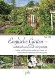 Englische Gärten – naturnah und wild interpretiert