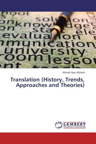 Translation (History, Trends, Approaches and Theories)