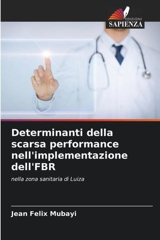 Determinanti della scarsa performance nell'implementazione dell'FBR
