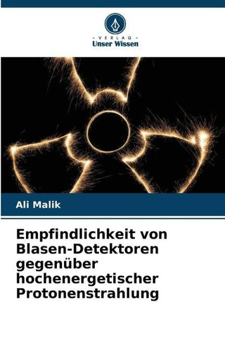 Empfindlichkeit von Blasen-Detektoren gegenüber hochenergetischer Protonenstrahlung