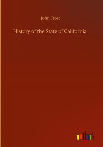 History of the State of California
