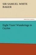 Eight Years' Wanderings in Ceylon