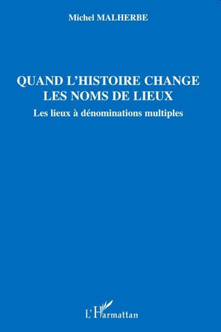 Quand l'histoire change les noms de lieux