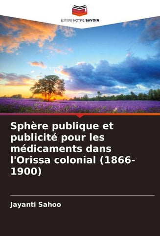 Sphère publique et publicité pour les médicaments dans l'Orissa colonial (1866-1900)