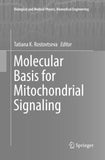 Molecular Basis for Mitochondrial Signaling