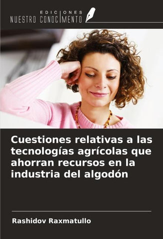 Cuestiones relativas a las tecnologías agrícolas que ahorran recursos en la industria del algodón