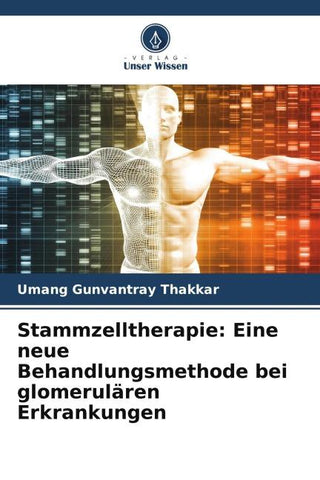 Stammzelltherapie: Eine neue Behandlungsmethode bei glomerulären Erkrankungen