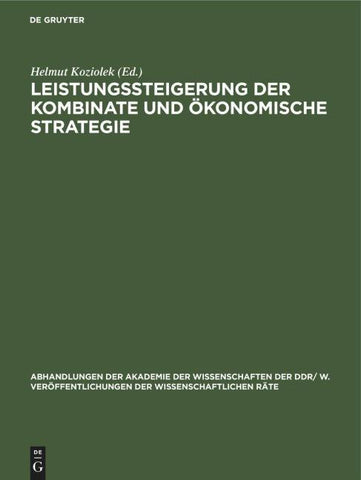 Leistungssteigerung der Kombinate und ökonomische Strategie