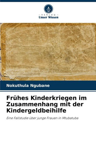 Frühes Kinderkriegen im Zusammenhang mit der Kindergeldbeihilfe