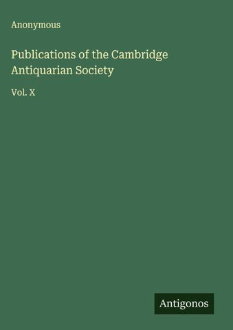 Publications of the Cambridge Antiquarian Society