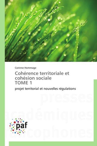 Cohérence territoriale et cohésion sociale   TOME 1
