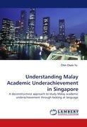 Understanding Malay Academic Underachievement in Singapore