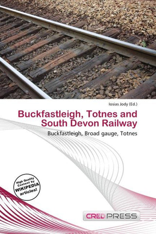 Buckfastleigh, Totnes and South Devon Railway