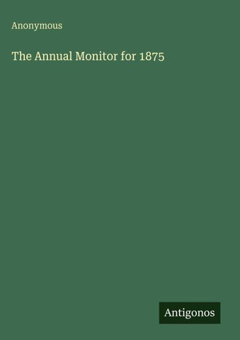 The Annual Monitor for 1875