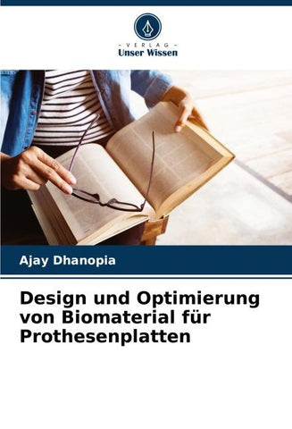 Design und Optimierung von Biomaterial für Prothesenplatten