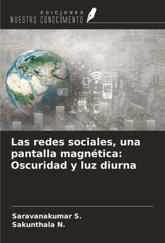 Las redes sociales, una pantalla magnética: Oscuridad y luz diurna