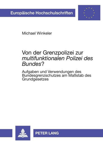 Von der Grenzpolizei zur 'multifunktionalen Polizei des Bundes'?