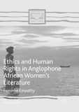 Ethics and Human Rights in Anglophone African Women’s Literature
