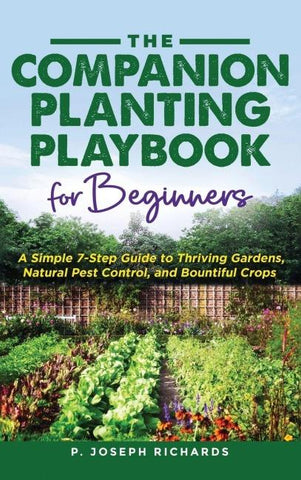 The Companion Planting Playbook for Beginners