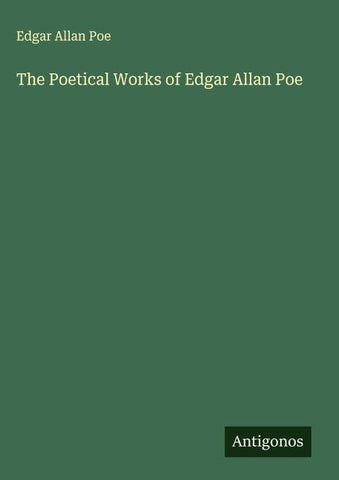 The Poetical Works of Edgar Allan Poe