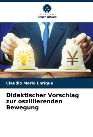 Didaktischer Vorschlag zur oszillierenden Bewegung
