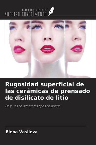 Rugosidad superficial de las cerámicas de prensado de disilicato de litio