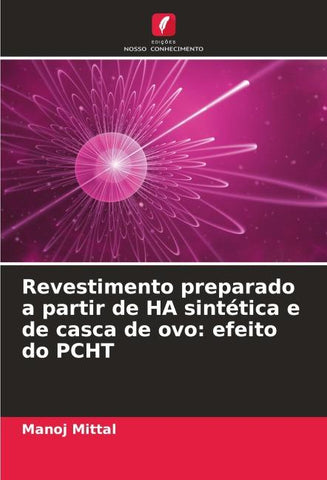 Revestimento preparado a partir de HA sintética e de casca de ovo: efeito do PCHT
