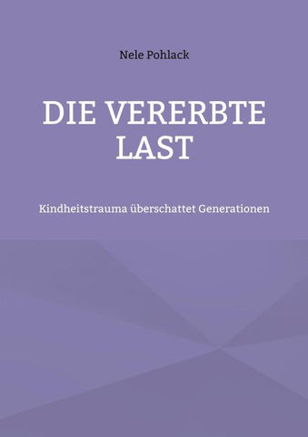 Die vererbte Last