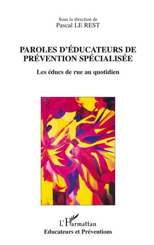 PAROLES D'ÉDUCATEURS DE PRÉVENTION SPÉCIALISÉE