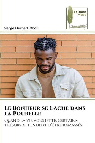 Le Bonheur se Cache dans la Poubelle