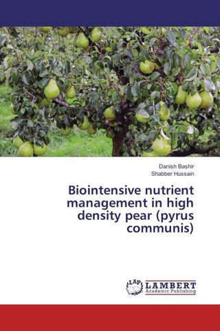Biointensive nutrient management in high density pear (pyrus communis)
