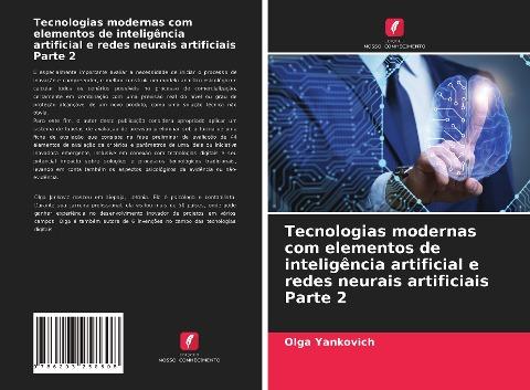 Tecnologias modernas com elementos de inteligência artificial e redes neurais artificiais Parte 2