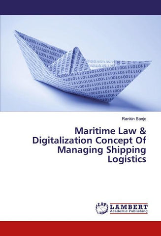 Maritime Law & Digitalization Concept Of Managing Shipping Logistics