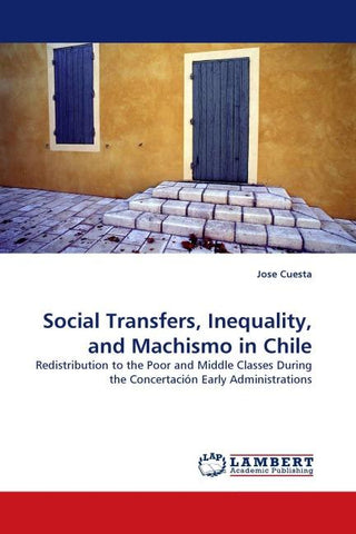 Social Transfers, Inequality, and Machismo in Chile
